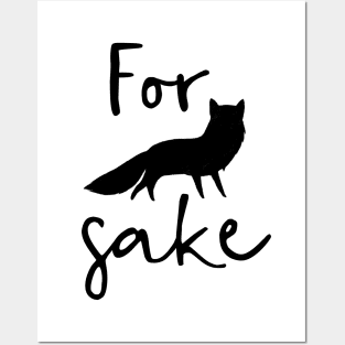 For Fox Sake Posters and Art